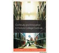 Continuity and Innovation in Honors College Curricula - [Version Originale] Robert Glover, Katherine O,flaherty (Auteur)
