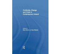Continuity, Change And Crisis In Contemporary Ireland
