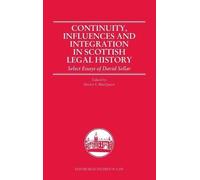 Continuity, Influences And Integration In Scottish Legal History