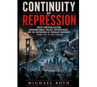 Continuity of Repression: State Centralization, Supranational Police Apparatuses, and the Suppression of Federalist Movements from 1793 to the Present