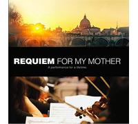 Continuo Arts Symphonic Chorus & City of Prague Philharmonic - Requiem for My Mother [Import]