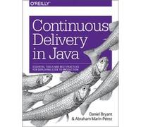 Continuous Delivery in Java by Abraham MarinPerez Inconnu (Auteur)