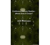 Continuous Delivery Pipeline - Where Does It Choke?