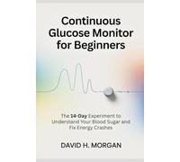 Continuous Glucose Monitor for Beginners