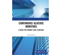 Continuous Glucose Monitors A Guide for Primary Care Clinicians - Laura Solano - CRC Press - ebook (ePub) - Livre