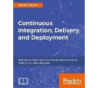 Continuous Integration, Delivery, And Deployment