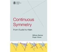 Continuous Symmetry from Euclid to Klein by Roger Howe Roger Howe (Auteur)