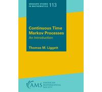 Continuous Time Markov Processes: An Introduction