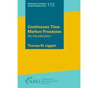 Continuous Time Markov Processes: An Introduction