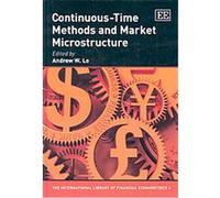 Continuous-Time Methods and Market Microstructure, Elgar Reference Collection