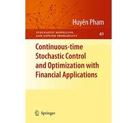 Contrôle stochastique et optimisation en temps continu avec applications financières