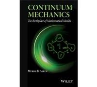 Continuum Mechanics by Myron B. University of Wyoming Allen Myron B Allen (Auteur)