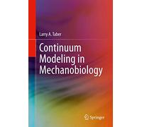 Continuum Modeling in Mechanobiology