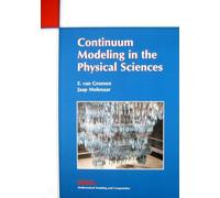 Continuum Modeling in the Physical Sciences