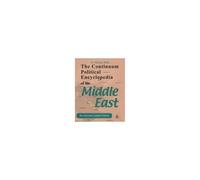 Continuum Political Encyclopedia Of The Middle East: Revised And Updated Edition