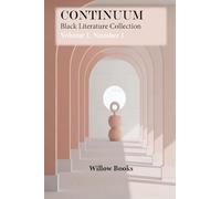 Continuum Volume 1: Black Literature Collection