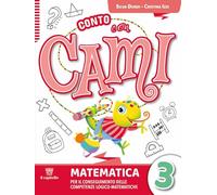 Conto con Cami. Per il conseguimento delle competenze logico-matematiche. Per la Scuola elementare. Con e-book. Con espansione online (Vol. 3)