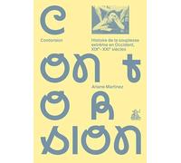 Contorsion - Histoire De La Souplesse Extrême En Occident, Xixe-Xxie Siècles