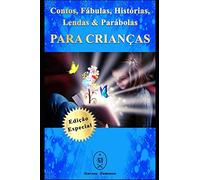 Contos, Fábulas, Histórias, Lendas & Parábolas Para Crianças - Edição Especial