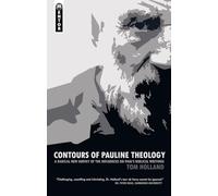 Contours of Pauline Theology: A Radical New Survery of the Influences on Paul's Biblcal Writings