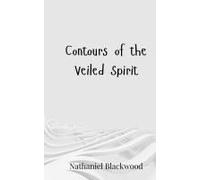 Contours Of The Veiled Spirit