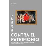 Contra el patrimonio: La protesta en el arte como bien cultural