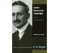 Contra Keynes and Cambridge: Essays, Correspondence