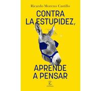 Contra la estupidez, aprende a pensar