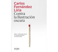 Contra la Ilustración oscura: Marx y Nietzsche frente al transhumanismo aceleracionista