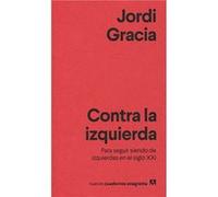 Contra La Izquierda Gracia, Jordi (Auteur)