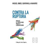 Contra la ruptura: Por qué el centro debe volver a liderar España