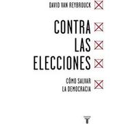 Contra Las Elecciones [Livre en VO] Van Reybrouck, David (Auteur)