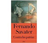 Contra Las Patrias - [Livre en VO] Savater, Fernando (Auteur)