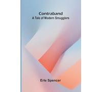 Contraband: A Tale of Modern Smugglers