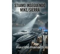 Contrabbando di sigarette in Puglia: Stiamo Inseguendo Mike/Sierra: Operazioni Reali della Guardia di Finanza nel Mare Adriatico contro la Criminalità Organizzata (1994-2002)