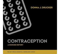 Contraception: A Concise History (MIT Press Essential Knowledge)