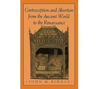Contraception And Abortion From The Ancient World To The Renaissance