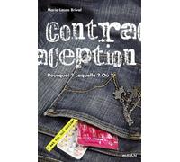 Contraception: Pourquoi ? Laquelle ? Où ?