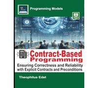 Contract-Based Programming: Ensuring Correctness and Reliability with Explicit Contracts and Preconditions