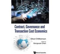 Contract Government & Transaction Cost E Oliver Eaton Williamson, Gengxuan Chen (Auteur)
