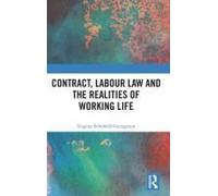 Contract, Labour Law And The Realities Of Working Life
