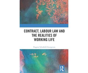 Contract, Labour Law and the Realities of Working Life