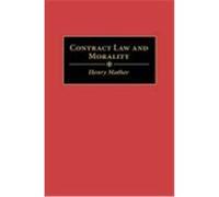 Contract Law and Morality, Contributions in Legal Studies Henry Mather (Auteur)