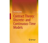 Contract Theory: Discrete- And Continuous-Time Models