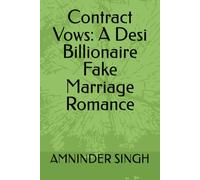Contract Vows: A Desi Billionaire Fake Marriage Romance