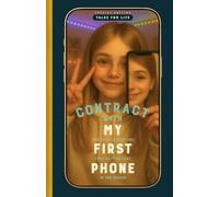CONTRACT WITH MY FIRST PHONE: The book to keep you from getting lost in the screen