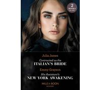Contracted As The Italian's Bride / His Assistant's New York Awakening