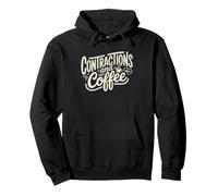 Contractions Cafe Infirmier du Travail Accoucheur Vie Sweat à Capuche