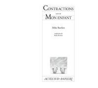Contractions suivi de Mon enfant Suivi de Mon enfant - Mike Bartlett - Actes Sud-Papiers - broché - Poésie