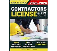 Contractors License Study Guide: 1000+ Practice Questions & 6 Full-Length Simulations to Master Legal, Business, and Safety Requirements and Build the Confidence to Launch Your Own Contracting Career